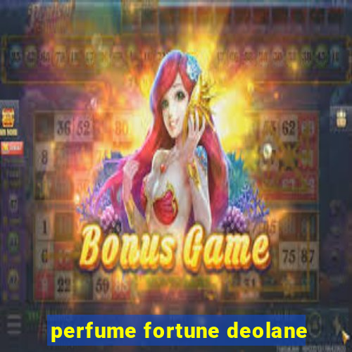 perfume fortune deolane